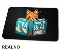 I'm Hiding From The Real World - Books - Čitanje - Knjige - Podloga za miš