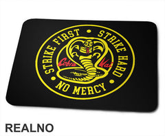 Strike First, Strike Hard No Mercy - Cobra Kai - Yellow And Red - Podloga za miš