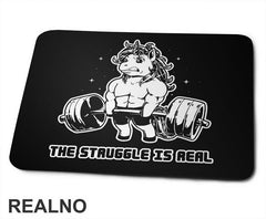 The Struggle Is Real - Unicorn - Trening - Podloga za miš