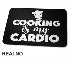 Cooking Is My Cardio - Hrana - Food - Podloga za miš