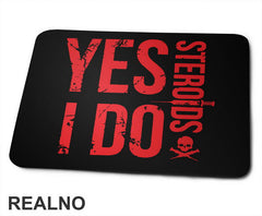 Yes I Do Steroids - Red - Trening - Podloga za miš
