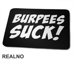 Burpees Suck - Trening - Podloga za miš