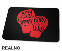 Stay Strong, Fight Till The End - Red Gloves - Box - Sport - Podloga za miš