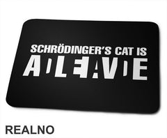 Schrodinger's Cat Is Alive - Dead - Geek - Podloga za miš