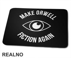 Make Orwell Fiction Again - Geek - Podloga za miš