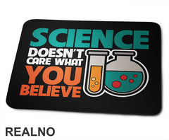 Science Doesn't Care What You Believe - Colors - Geek - Podloga za miš