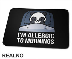 I'm Allergic To Mornings - Panda - Humor - Podloga za miš
