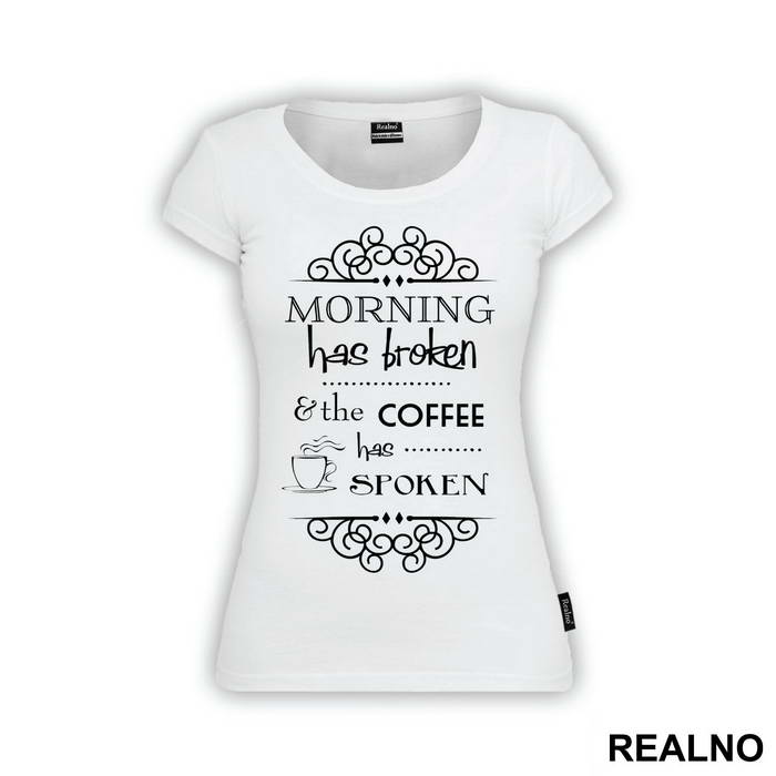 Morning Has Broken And The Coffee Has Spoken - Kafa