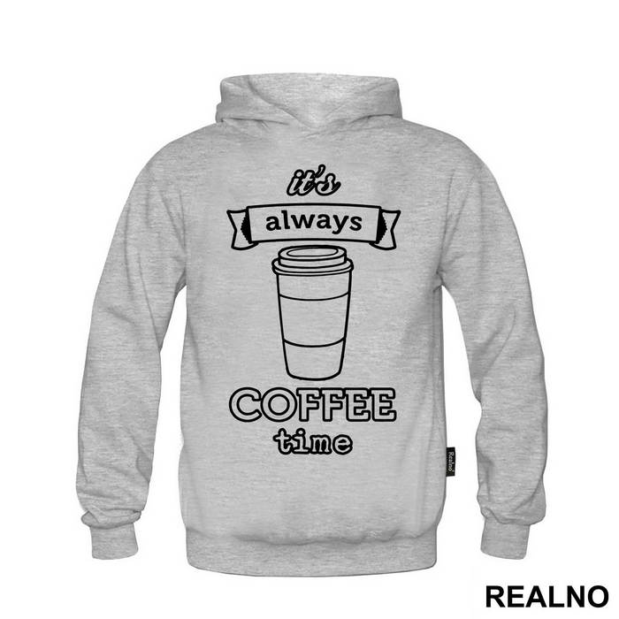 It's Always Coffee Time - Kafa