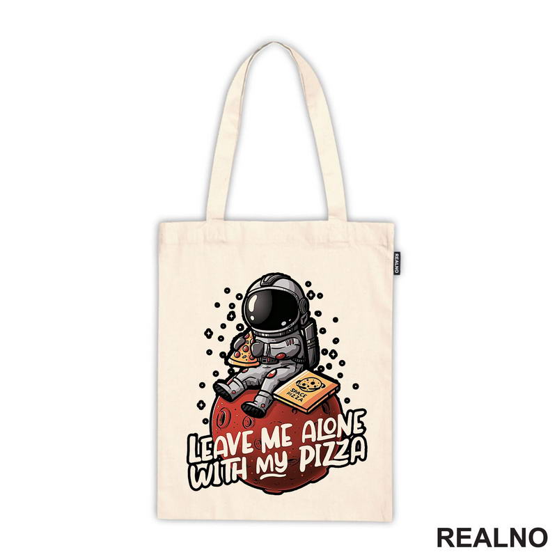 Leave Me Alone With My Pizza - Astronaut - Space - Svemir - Majica