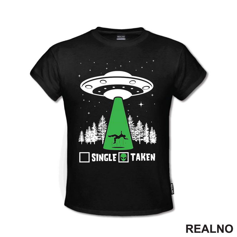 Single - Taken - Aliens - Vanzemaljici - Humor - Majica
