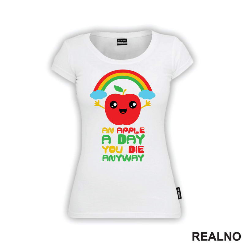 An Apple A day You Die Anyway - Colors - Humor - Majica