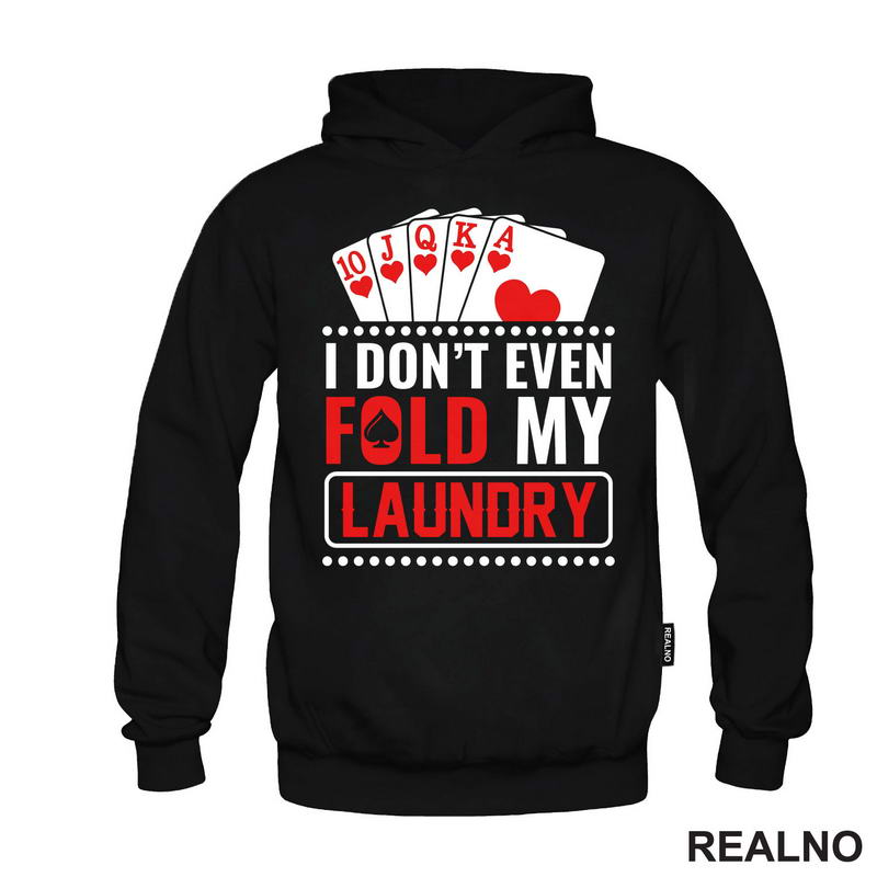 I Don't Even Fold My Laundry - Red - Poker - Majica
