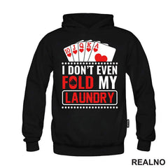 I Don't Even Fold My Laundry - Red - Poker - Majica