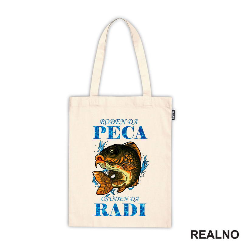 Rođen Da Peca Osudjen Da Radi - Šaran - Pecanje - Fishing - Majica