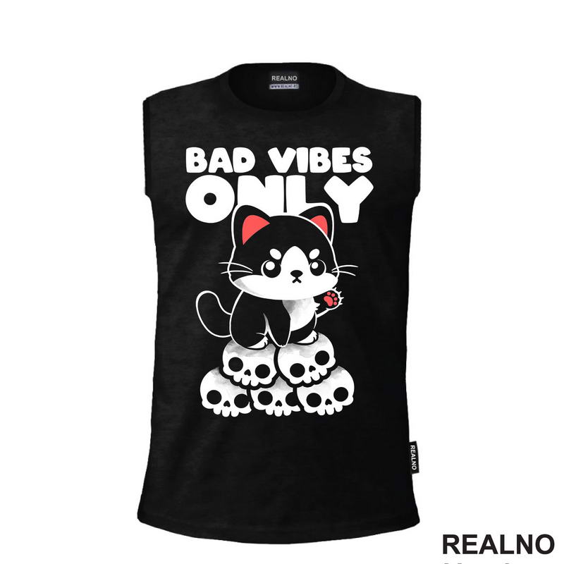 Bad Vibes Only - Cat - Dark Humor - Majica