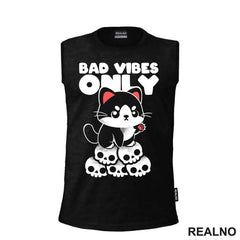 Bad Vibes Only - Cat - Dark Humor - Majica