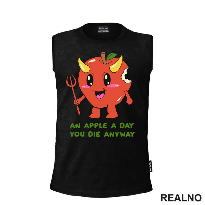An Apple A Day You Die Anyway - Apple Devil - Dark Humor - Majica