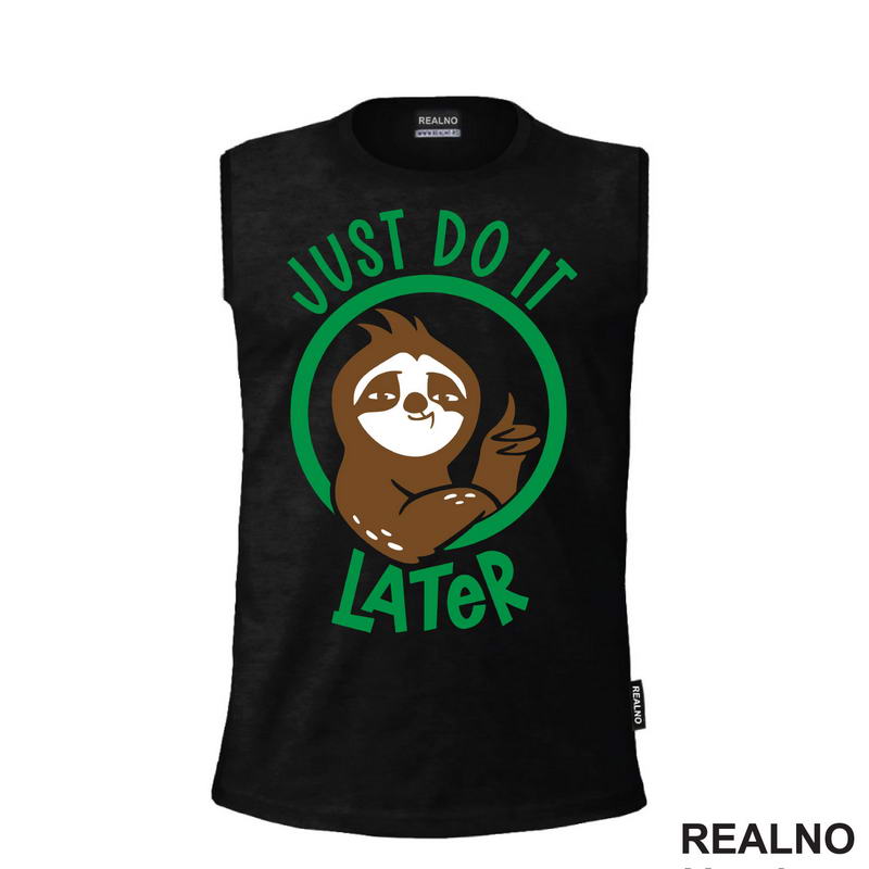 Just Do It Later - Sloth - Lenjivac - Majica