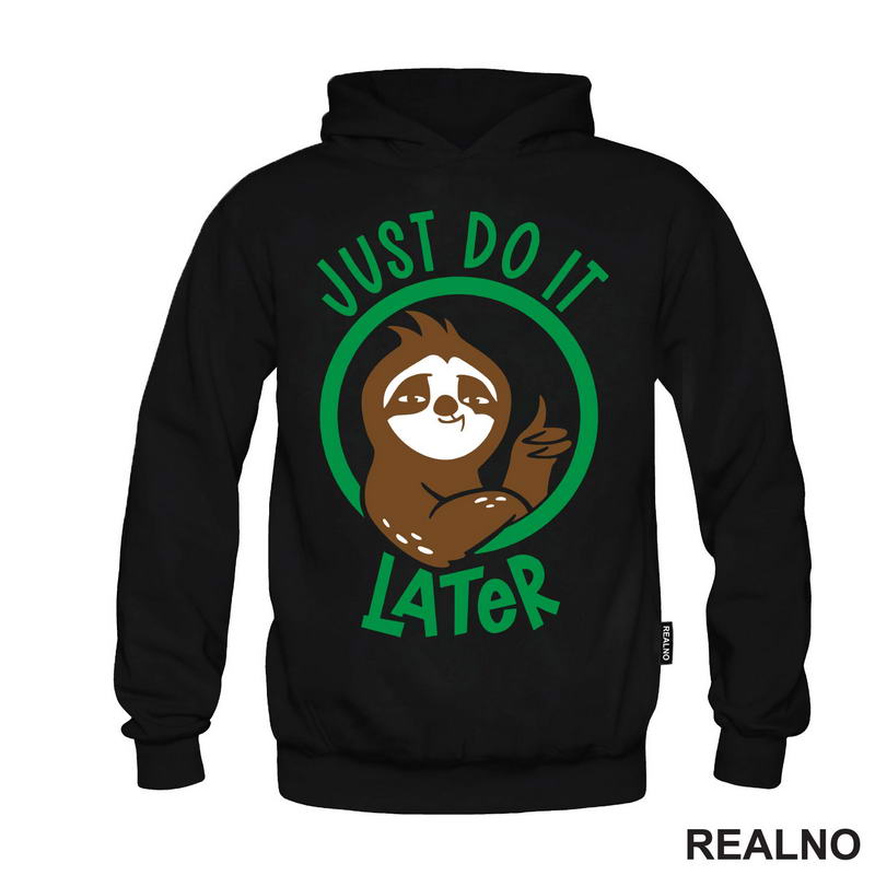 Just Do It Later - Sloth - Lenjivac - Majica