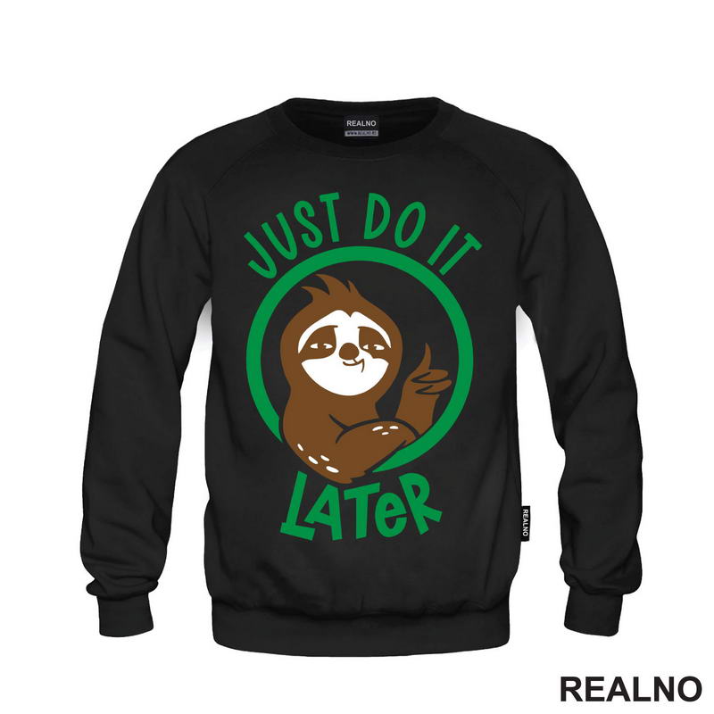 Just Do It Later - Sloth - Lenjivac - Majica