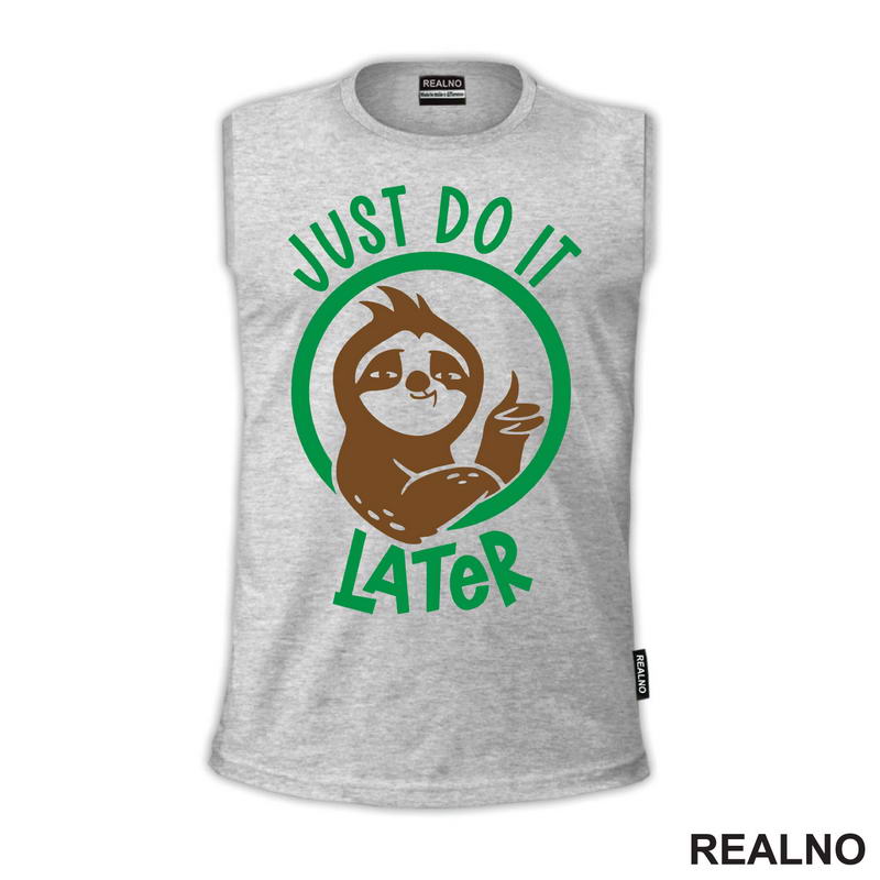 Just Do It Later - Sloth - Lenjivac - Majica