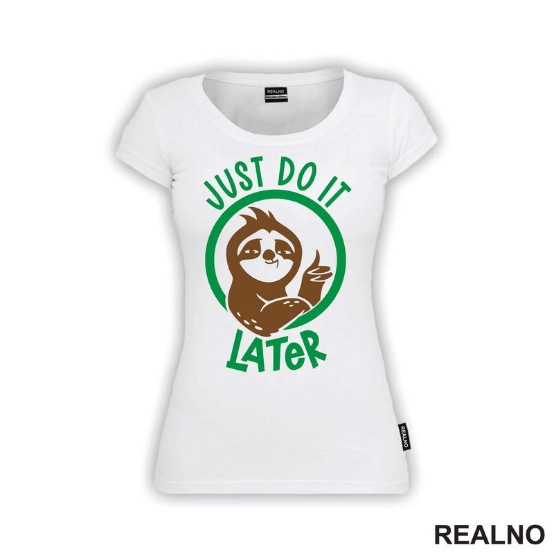Just Do It Later - Sloth - Lenjivac - Majica