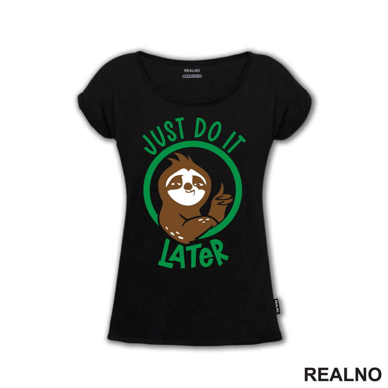 Just Do It Later - Sloth - Lenjivac - Majica