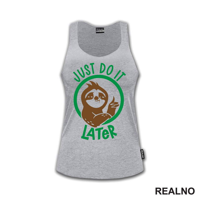 Just Do It Later - Sloth - Lenjivac - Majica
