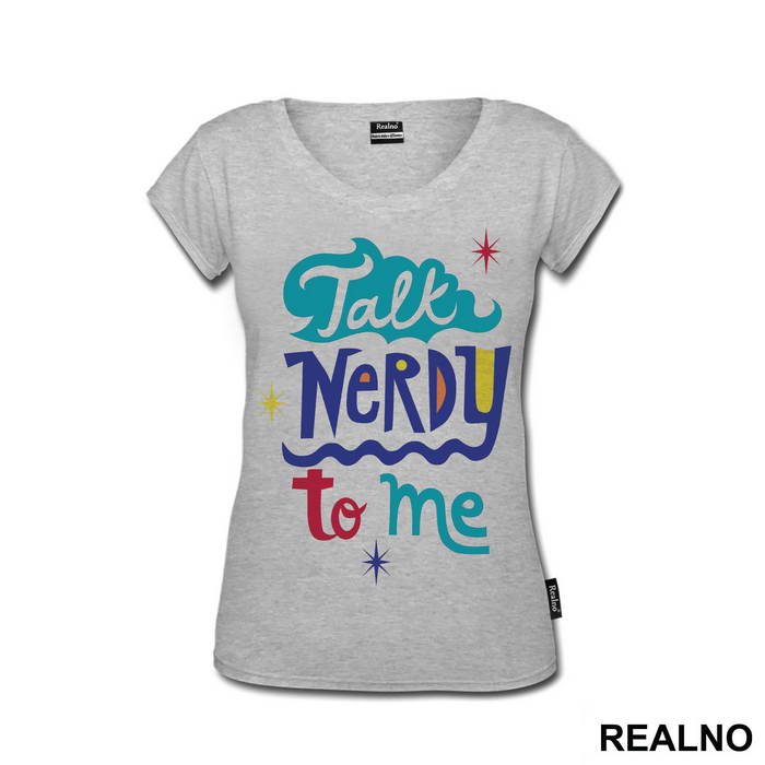 Talk Nerdy To Me - Geek - Majica