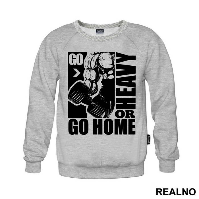 Go Heavy Or Go Home - Trening