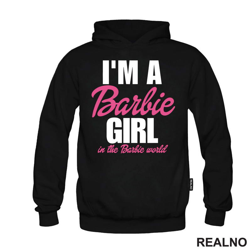 I'm A Barbie Girl In A Barbie World - Barbi - Majica