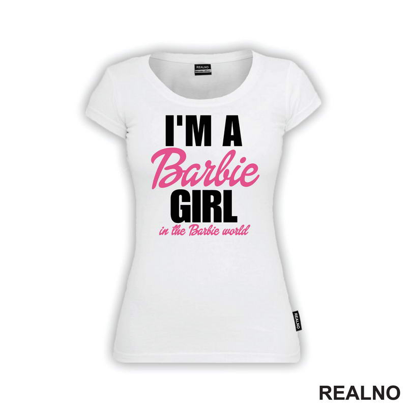 I'm A Barbie Girl In A Barbie World - Barbi - Majica
