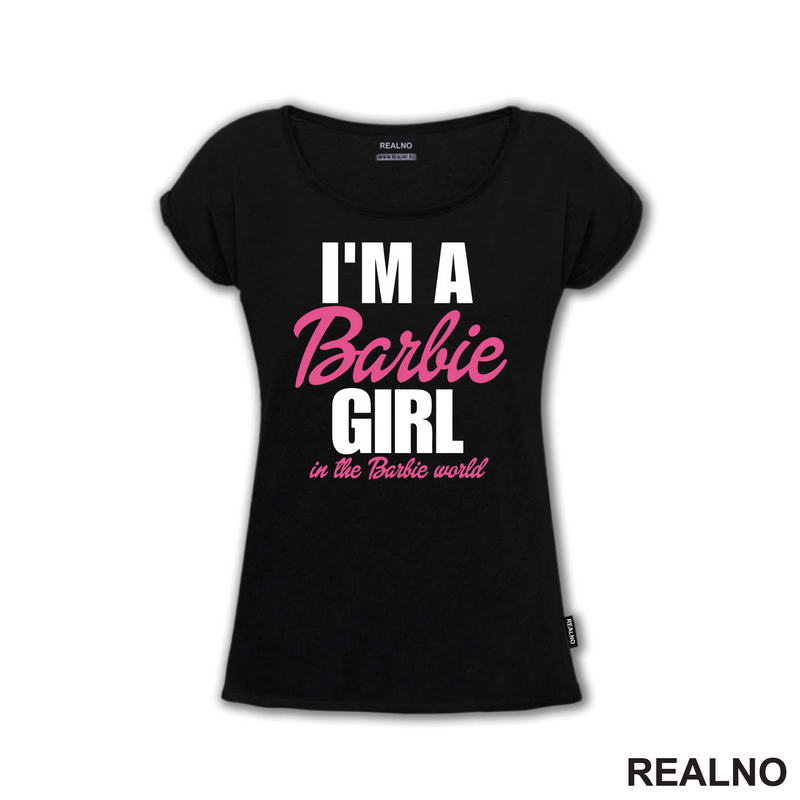 I'm A Barbie Girl In A Barbie World - Barbi - Majica