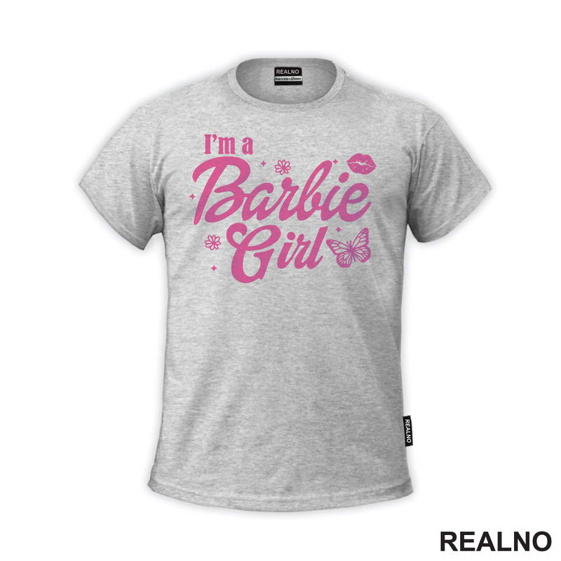 I'm A Barbie Girl - Barbi - Majica