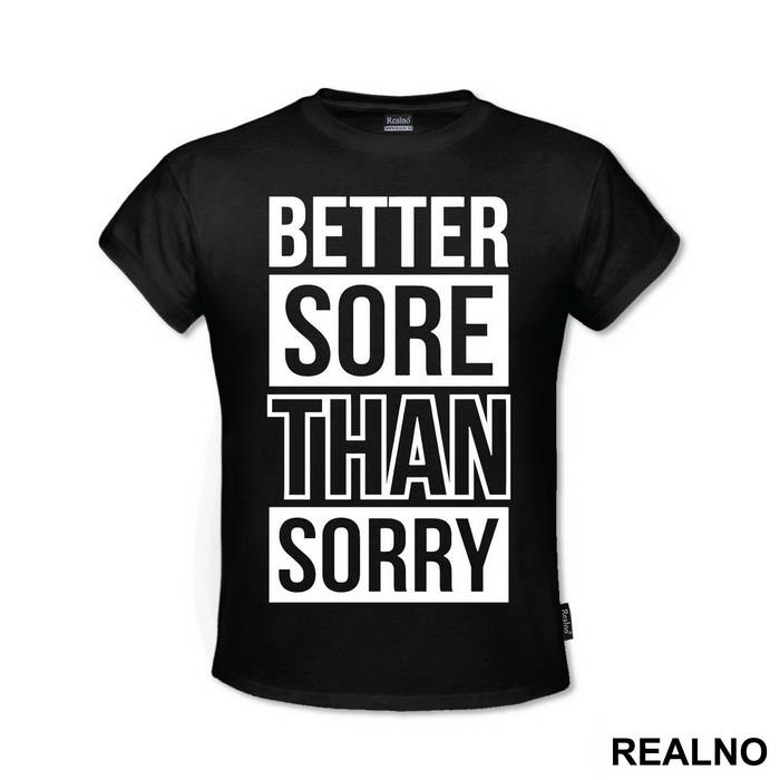 Better Sore Than Sorry - Trening