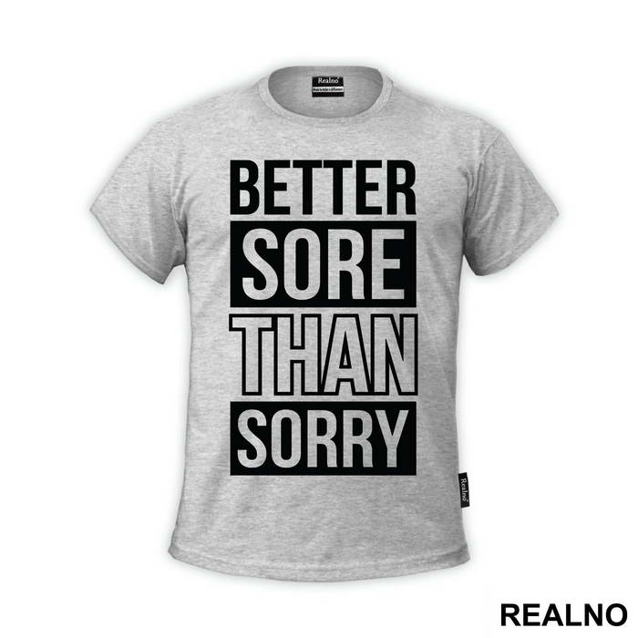 Better Sore Than Sorry - Trening