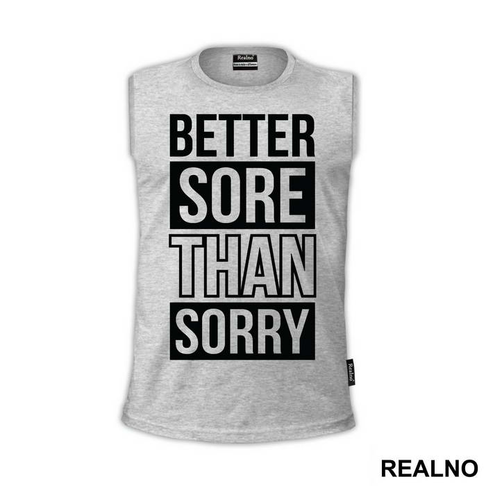Better Sore Than Sorry - Trening