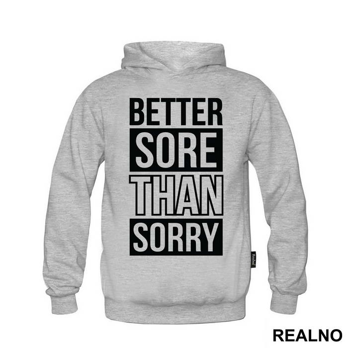 Better Sore Than Sorry - Trening