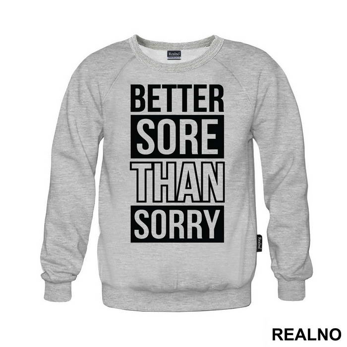 Better Sore Than Sorry - Trening