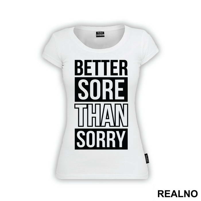 Better Sore Than Sorry - Trening