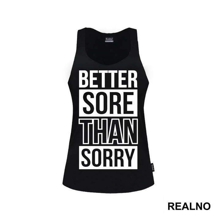 Better Sore Than Sorry - Trening