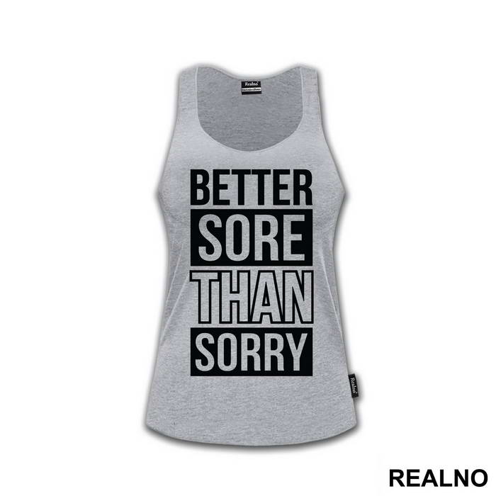 Better Sore Than Sorry - Trening