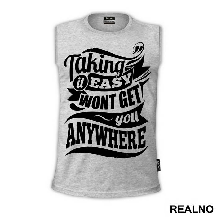 Taking It Easy Won't Get You Anywhere - Trening