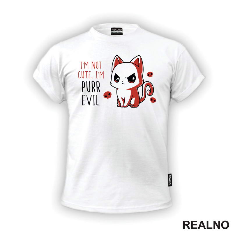 I'm Not Cute, I'm Purr Evil - Mačke - Cat - Majica