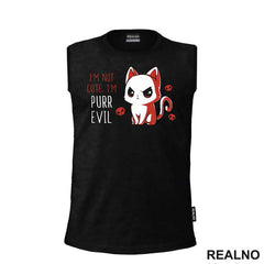 I'm Not Cute, I'm Purr Evil - Mačke - Cat - Majica