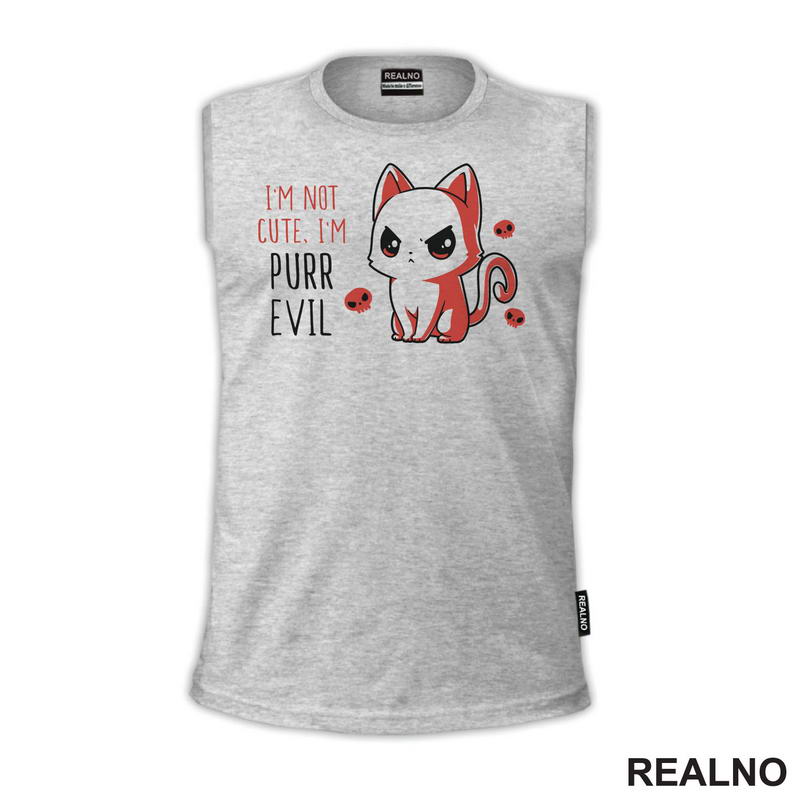 I'm Not Cute, I'm Purr Evil - Mačke - Cat - Majica