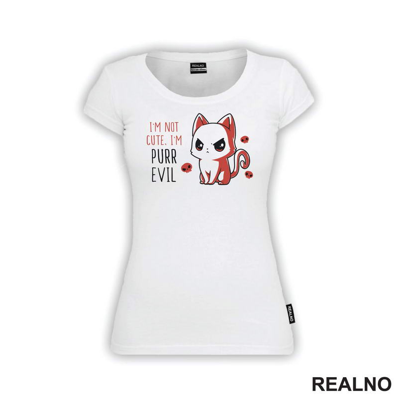 I'm Not Cute, I'm Purr Evil - Mačke - Cat - Majica