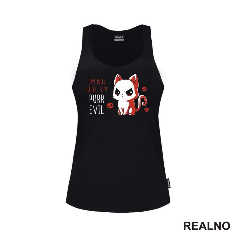 I'm Not Cute, I'm Purr Evil - Mačke - Cat - Majica