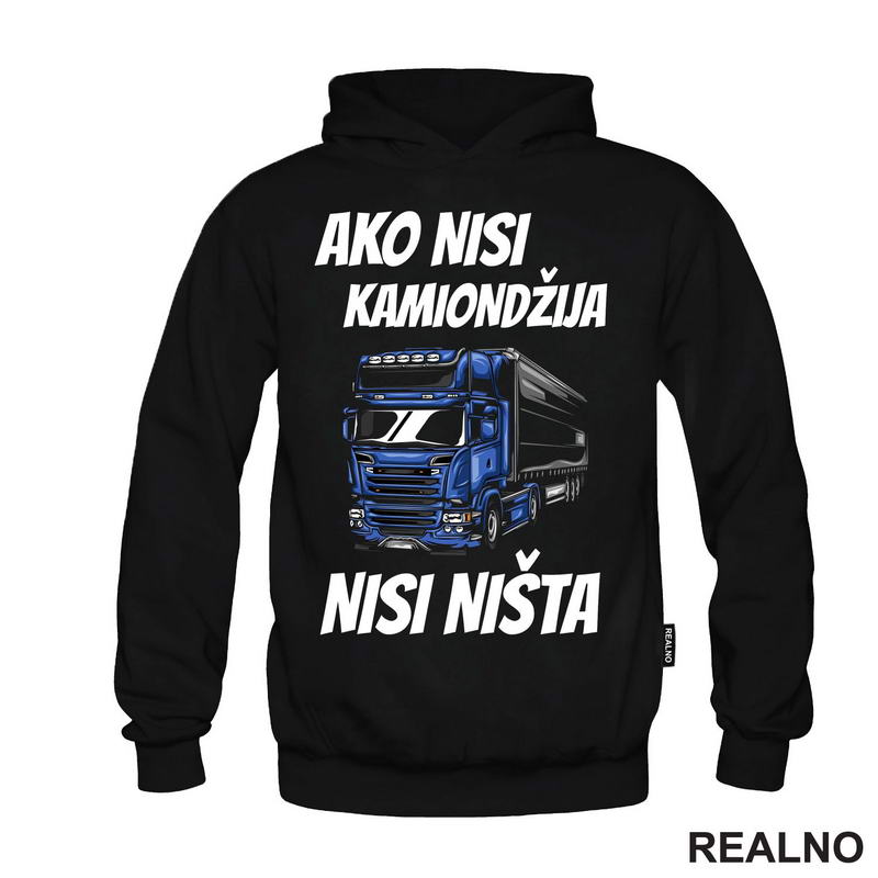 Ako Nisi Kamiondžija, Nisi Ništa - Kamion - Kamiondžija - Majica